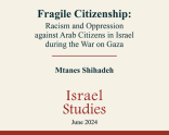 Fragile Citizenship: Racism and Oppression against Arab Citizens in Israel during the War on Gaza