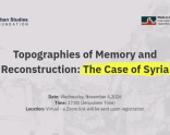 Invitation | Topographies of Memory and Reconstruction: The Case of Syria | 04/11/2026