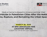 Urbicide in Palestinian Cities After the Nakba: Time, Rupture, and Remaking the Urban Space