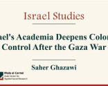 Israel Studies: Israel’s Academia Deepens Colonial Control After the Gaza War (July 2026)