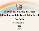 Tourism as a Colonial Practice: Pinkwashing and the Israeli Pride Parade: Case Study